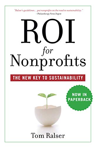 Beispielbild fr ROI For Nonprofits: The New Key to Sustainability zum Verkauf von BooksRun