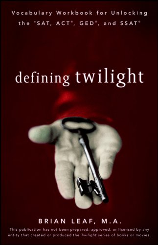 Stock image for Defining Twilight: Vocabulary Workbook for Unlocking the SAT, ACT, GED, and SSAT (Defining Series) for sale by Your Online Bookstore