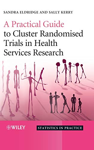 Imagen de archivo de A Practical Guide to Cluster Randomised Trials in Health Services Research a la venta por Blackwell's