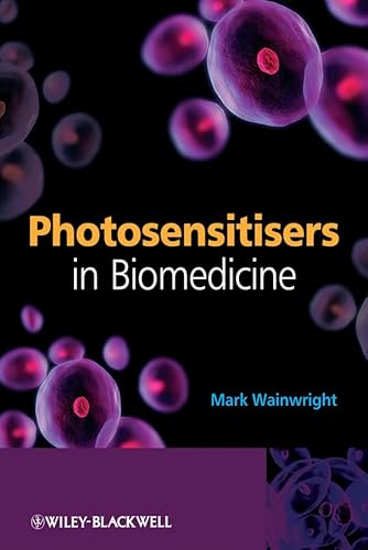 Photosensitisers in Biomedicine (9780470510605) by Wainwright, Mark