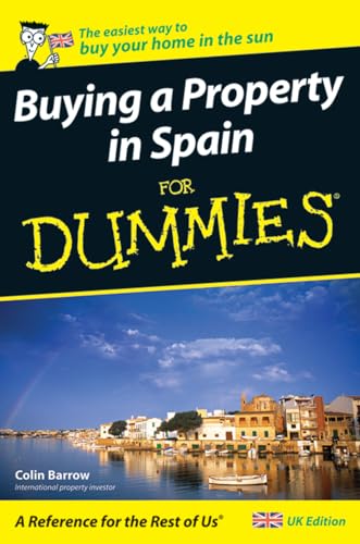 Buying a Property in Spain For Dummies (9780470512357) by Barrow, Colin