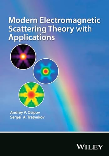 Modern Electromagnetic Scattering Theory with Applications (9780470512388) by Osipov, Andrey V.; Tretyakov, Sergei A.