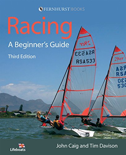 Beispielbild fr Racing: A Beginner's Guide: Become a Successful Competitive Sailor (For All Classes of Boat) zum Verkauf von SecondSale