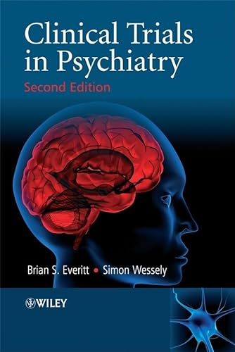 Clinical Trials in Psychiatry (9780470513026) by Everitt, Professor Biostatistics Department Brian S; Wessely, Academic Department Of Psychological Medicine At Guy's King's And St Thomas' Medical...