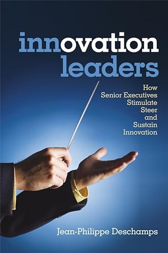 9780470515242: Innovation Leaders: How Senior Executives Stimulate, Steer and Sustain Innovation