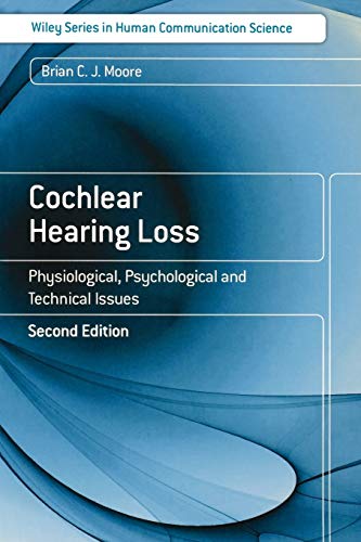 9780470516331: Cochlear Hearing Loss: Physiological, Psychological and Technical Issues