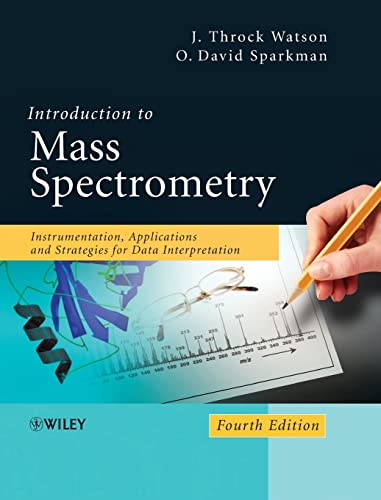 9780470516348: Introduction to Mass Spectrometry: Instrumentation, Applications, and Strategies for Data Interpretation