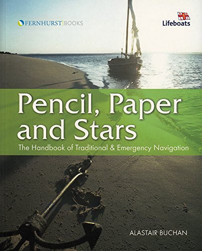 Pencil, Paper and Stars: The Handbook of Traditional and Emergency Navigation (Wiley Nautical) - Buchan, Alastair