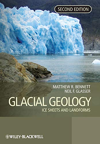 9780470516911: Glacial Geology: Ice Sheets and Landforms