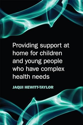 9780470517314: Providing Support at Home for Children and Young People who have Complex Health Needs