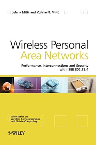Stock image for Wireless Personal Area Networks: Performance, Interconnection, and Security with IEEE 802.15.4 (Wireless Communications and Mobile Computing) for sale by Chiron Media