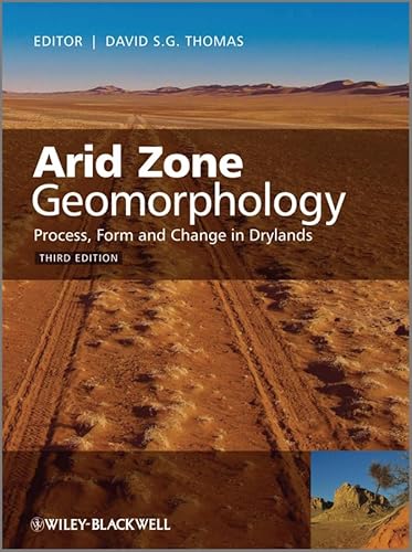 9780470519097: Arid Zone Geomorphology: Process, Form and Change in Drylands