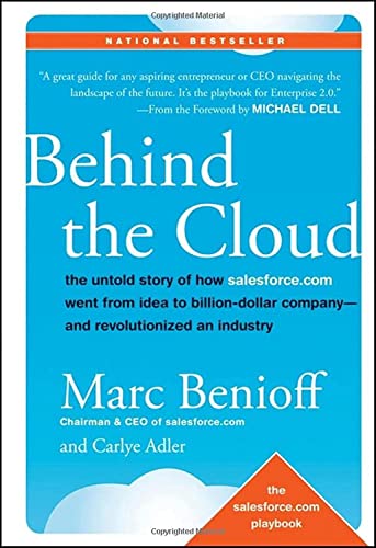 Beispielbild für Behind the Cloud: The Untold Story of How Salesforce.com Went from Idea to Billion-Dollar Company-and Revolutionized an Industry zum Verkauf von SecondSale