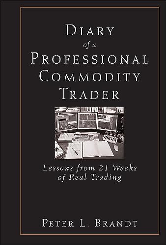 Beispielbild fr Diary of a Professional Commodity Trader: Lessons from 21 Weeks of Real Trading zum Verkauf von WorldofBooks