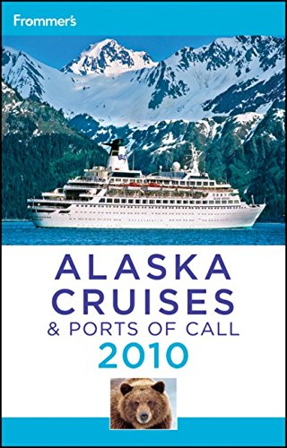 Stock image for Frommer's Alaska Cruises and Ports of Call 2010 (Frommer's Cruises) for sale by SecondSale