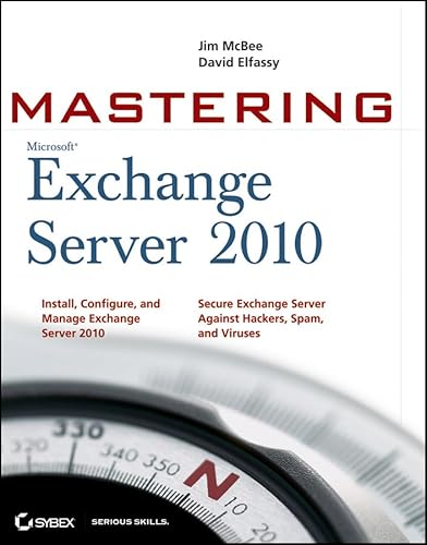 Beispielbild fr Mastering Microsoft Exchange Server 2010 zum Verkauf von Better World Books Ltd