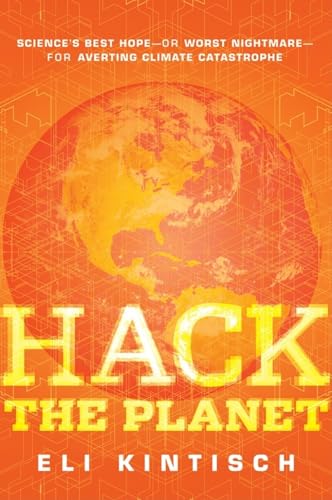 Stock image for HackthePlanet. Science's Best Hope-- or Worst Nightmare-- for Averting Climate Catastrophe for sale by Research Ink