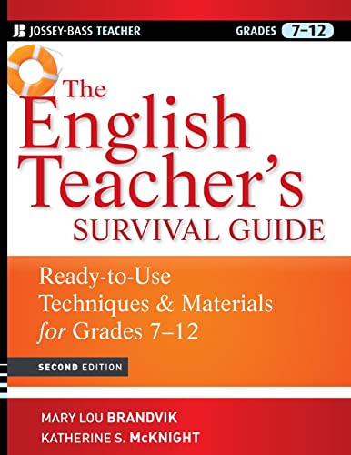 The English Teacher's Survival Guide: Ready-To-Use Techniques and Materials for Grades 7-12 - Brandvik, Mary Lou