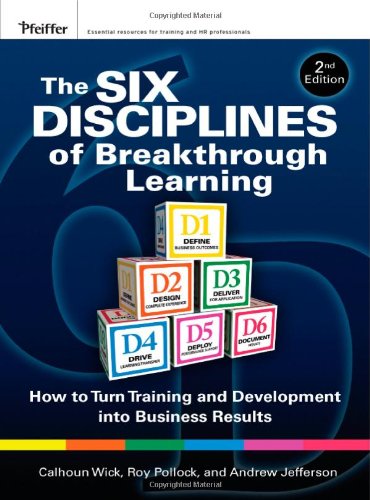 Stock image for The Six Disciplines of Breakthrough Learning: How to Turn Training and Development into Business Results for sale by SecondSale