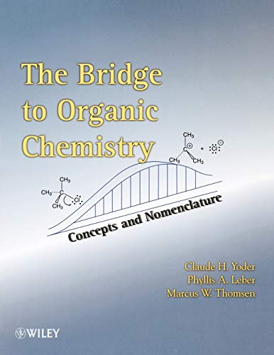Beispielbild fr The Bridge To Organic Chemistry: Concepts and Nomenclature zum Verkauf von BooksRun