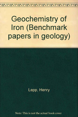 Imagen de archivo de Geochemistry of iron (Benchmark papers in geology ; 18) a la venta por HPB-Red