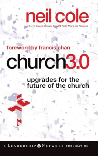 Beispielbild fr Church 3.0: Upgrades for the Future of the Church: 49 (Jossey-Bass Leadership Network Series) zum Verkauf von WorldofBooks