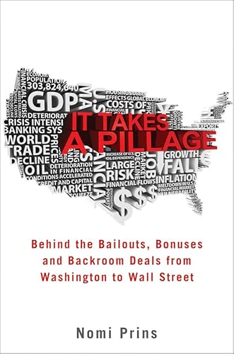 9780470529591: It Takes a Pillage: Behind the bailouts,bonuses, and backroom deals