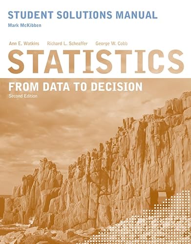 Statistics: From Data to Decision (9780470530603) by Watkins, Ann E.; Scheaffer, Richard L.; Cobb, George W.