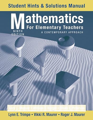 Stock image for Mathematics for Elementary Teachers, Student Hints and Solutions Manual: A Contemporary Approach for sale by Irish Booksellers