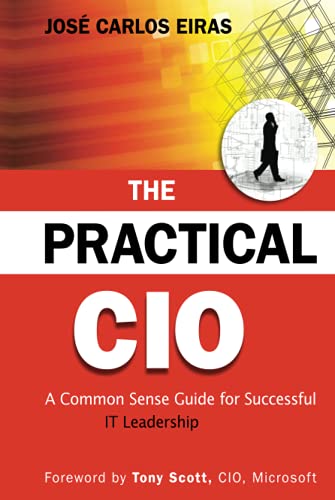9780470531907: The Practical CIO: A Common Sense Guide for Successful IT Leadership
