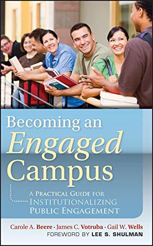 Imagen de archivo de Becoming an Engaged Campus: A Practical Guide for Institutionalizing Public Engagement a la venta por BooksRun