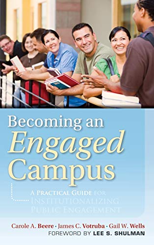 Stock image for Becoming an Engaged Campus: A Practical Guide for Institutionalizing Public Engagement for sale by BooksRun