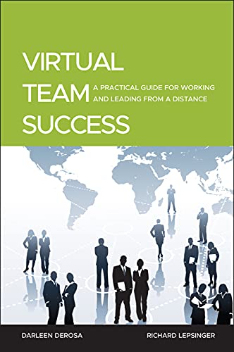 Stock image for Virtual Team Success: A Practical Guide for Working and Leading from a Distance for sale by SecondSale