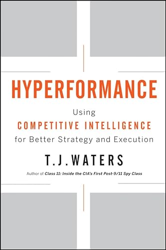 Beispielbild fr Hyperformance: Using Competitive Intelligence for Better Strategy and Execution zum Verkauf von Books From California