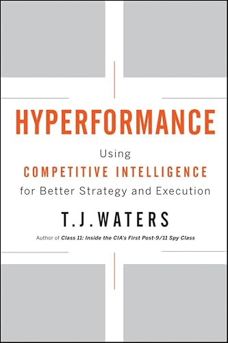 Imagen de archivo de Hyperformance: Using Competitive Intelligence for Better Strategy and Execution a la venta por Books From California