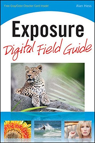 Beispielbild fr Exposure Digital Field Guide zum Verkauf von Wonder Book