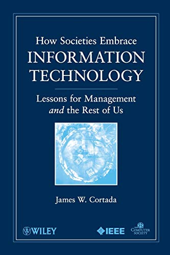 Imagen de archivo de How Societies Embrace Information Technology: Lessons for Management and the Rest of Us a la venta por HPB-Red