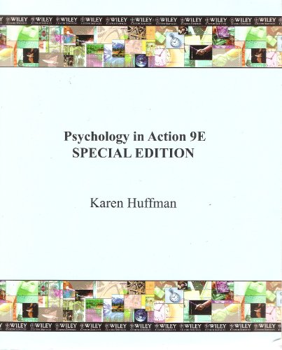 Psychology in Action 9E: Special Edition (9780470535080) by Karen Huffman