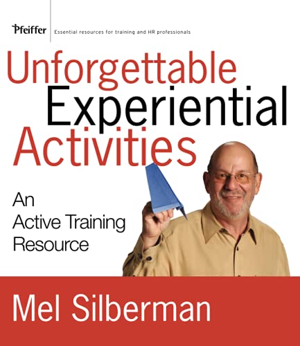 9780470537145: Unforgettable Experiential Activities: An Active Training Resource