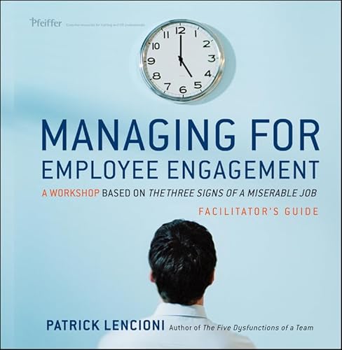 9780470537282: Managing for Employee Engagement: A Workshop Based on The Truth About Employee Engagement Facilitator's Guide Set