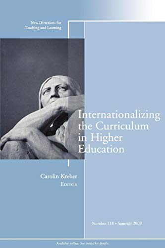 Stock image for Internationalizing the Curriculum in Higher Education: New Directions for Teaching and Learning, Number 118 for sale by ThriftBooks-Dallas
