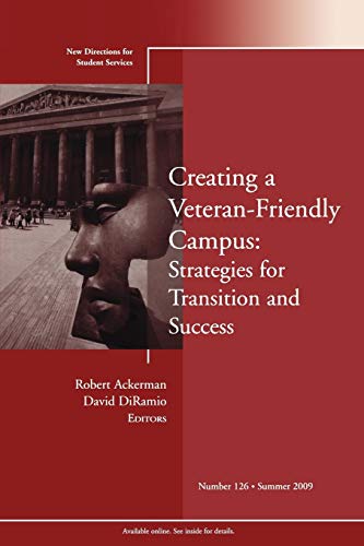 Beispielbild fr Creating a Veteran-Friendly Campus No. 126 : Strategies for Transition and Success zum Verkauf von Better World Books