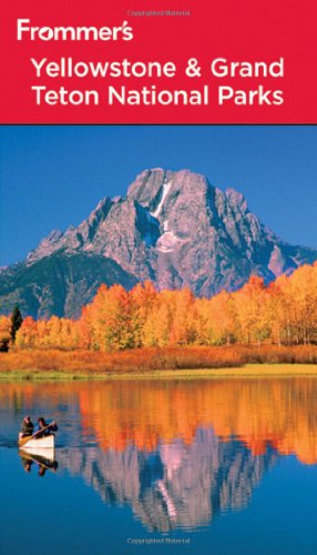 Imagen de archivo de Frommer's Yellowstone and Grand Teton National Parks (Park Guides) a la venta por Wonder Book