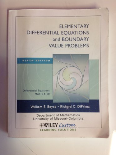 Elementary Differential Equations and Boundary Value Problems (University of Missouri Custom MATH 4100) (9780470540985) by Richard C. DiPrima