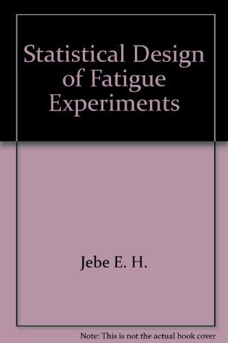 9780470541159: Statistical design of fatigue experiments