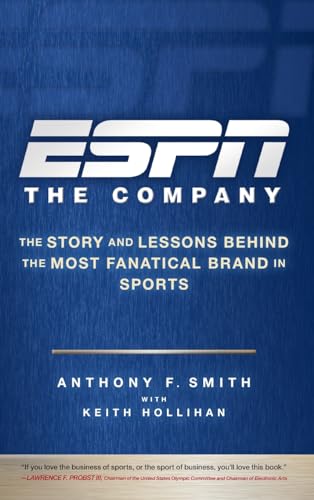 Beispielbild fr ESPN the Company : The Story and Lessons Behind the Most Fanatical Brand in Sports zum Verkauf von Better World Books