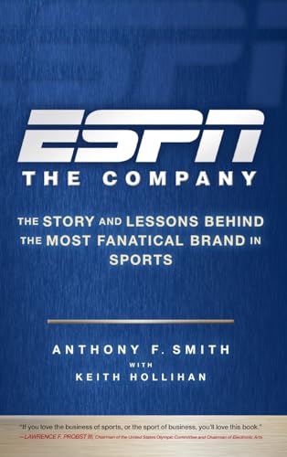 9780470542118: ESPN The Company: The Story and Lessons Behind the Most Fanatical Brand in Sports