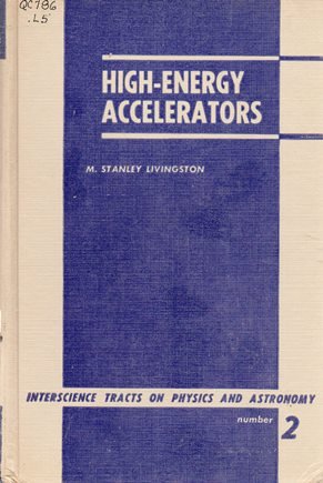 High-Energy Accelerators (9780470542194) by Milton Stanley Livingston