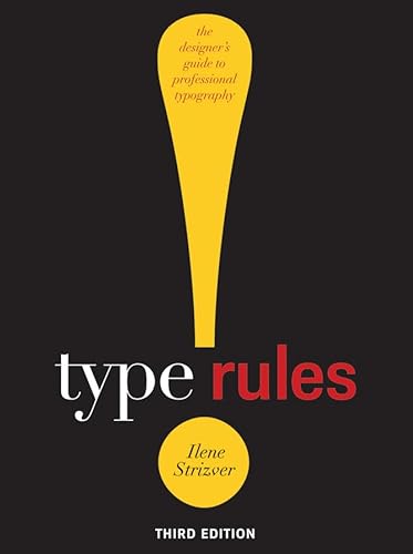 Beispielbild fr Type Rules!: The Designer's Guide to Professional Typography zum Verkauf von Ergodebooks