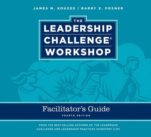The Leadership Challenge Workshop, 4th Edition, Facilitator's Guide Package - Non-saleable (Loose Leaf) - James M. Kouzes